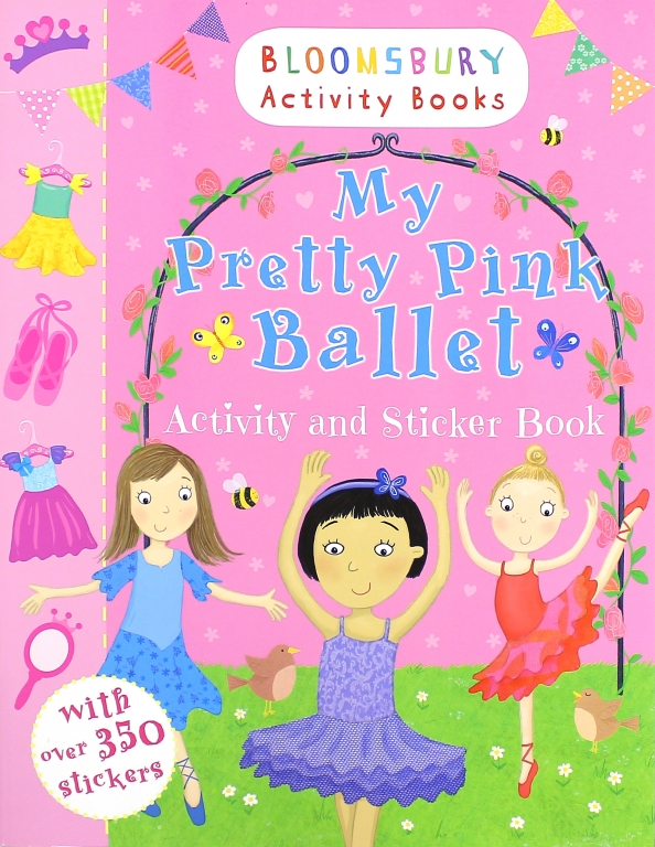 My pretty. My fabulous Pink Fairy. First Sticker book Ballet show.