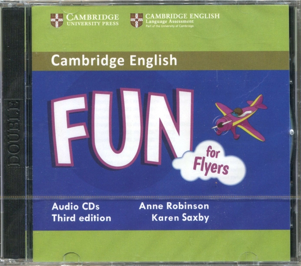 Fun for Flyers 3 Rd Edition. Fun for Flyers Audio. A2 Flyers 3 Audio CDS. Fun for Movers Anne Robinson Karen Saxby с ответами.