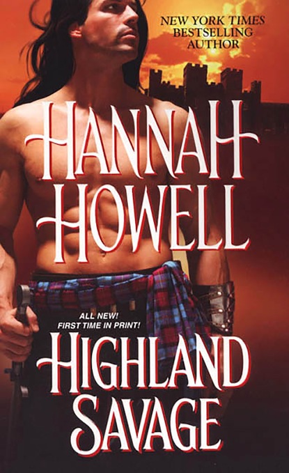 Ханна хауэлл все книги. Howell Hannah Highland Savage. Ханна Хауэлл Непобежденная. Howell Hannah (Highland Fire). Howell Hannah Highland Barbarian.