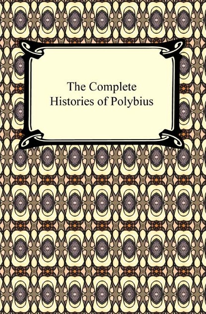 Complete this story. Polybius book. General History (Polybius).